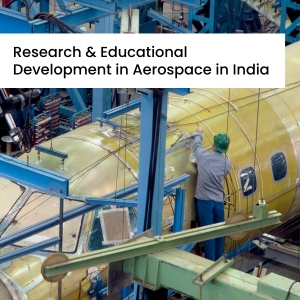 Research & Educational Development in Aerospace in India